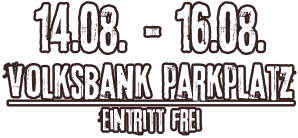 14.08. - 16.08. volksbank parkplatz Eintritt frei
