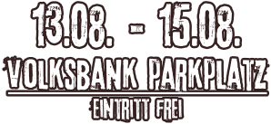 13.08. - 15.08. volksbank parkplatz Eintritt frei